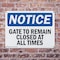 Signmission Gate To Remain Closed At All Times, 14 in W x Rectangle, Plastic OS-2PACK-NS-P-1014-L-13090 - alternate 4